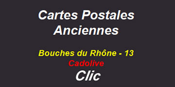 Cartes postales anciennes Cadolive Bouches du Rhône
