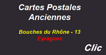 Cartes postales anciennes Eyragues Bouches du Rhône