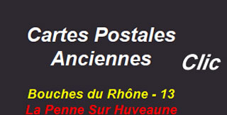 Cartes postales anciennes La Penne sur Huveaune Bouches du Rhône