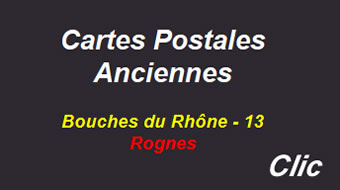 Cartes postales anciennes Rognes Bouches du Rhône