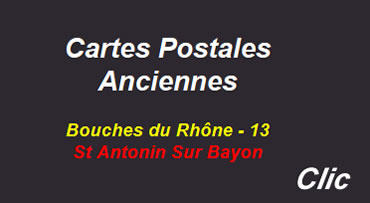 Cartes postales anciennes Saint-Antonin-sur-Bayon Bouches du Rhône